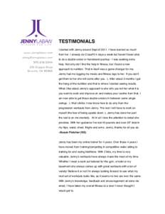    TESTIMONIALS I started with Jenny around Sept of[removed]I have learned so much from her. I already do CrossFit 4 days a week but haven’t been able to do a double-under or handstand pushup - I was seeking extra