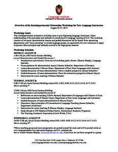 Overview of the Interdepartmental Orientation Workshop for New Language Instructors August 25-27, 2014 Workshop Goals This interdepartmental orientation workshop aims to give beginning language instructors a basic unders