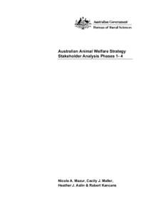 Australian Animal Welfare Strategy Stakeholder Analysis Phases 1- 4 Nicole A. Mazur, Cecily J. Maller, Heather J. Aslin & Robert Kancans