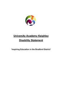 University Academy Keighley Disability Statement ‘Inspiring Education in the Bradford District’  CONTENTS