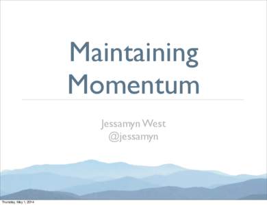 Maintaining Momentum Jessamyn West