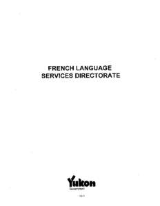 FRENCH LANGUAGE SERVICES DIRECTORATE Yukon Government 12-1