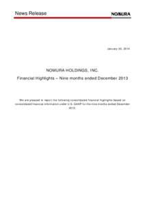 News Release  January 30, 2014 NOMURA HOLDINGS, INC. Financial Highlights – Nine months ended December 2013