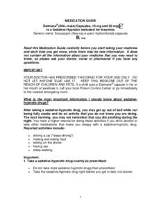 MEDICATION GUIDE   Dalmane® (DAL-main) Capsules, 15 mg and 30 mg is a Sedative-Hypnotic indicated for Insomnia Generic name: flurazepam (flew-raz-e-pam) hydrochloride capsules only