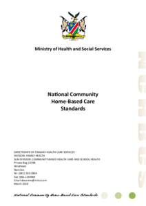 National Community Home-Based Care Standards DIRECTORATE OF PRIMARY HEALTH CARE SERVICES DIVISION: FAMILY HEALTH