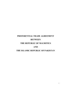 PREFERENTIAL TRADE AGREEMENT  BETWEEN  THE REPUBLIC OF MAURITIUS  AND  THE ISLAMIC REPUBLIC OF PAKISTAN