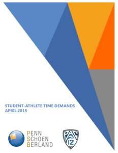 STUDENT-ATHLETE TIME DEMANDS APRIL 2015 Key Findings METHODOLOGY Penn Schoen Berland conducted a study among 409 Pac-12 student-athletes from 9 different universities