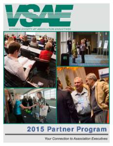 VIRGINIA SOCIETY OF ASSOCIATION EXECUTIVES[removed]Partner Program Your Connection to Association Executives  VIRGINIA SOCIETY OF ASSOCIATION EXECUTIVES