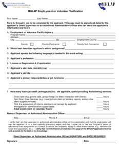 MHLAP Employment or Volunteer Verification First Name: _______________ Last Name: _______________ Parts A. through I. are to be completed by the applicant. This page must be signed and dated by the applicant’s Direct S