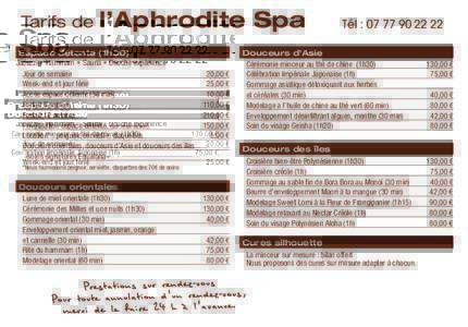 Tarifs de  l’Aphrodite Spa Espace détente (1h30) Jacuzzi • Hammam • Sauna • Douche expérience