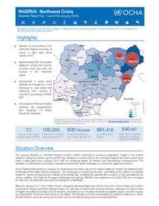 NIGERIA: Northeast Crisis Situation Report No. 1 (as of 30 January[removed]Situation Report No. 2 (as of 23 January[removed]Nigeria: This report is produced by OCHA Office in Nigeria in collaboration with humanitarian partne