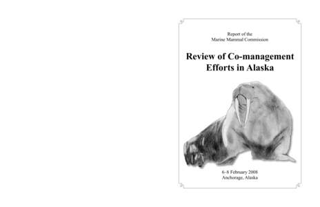 Report of the Marine Mammal Commission - Review of Co-management Efforts in Alaska, February 2008