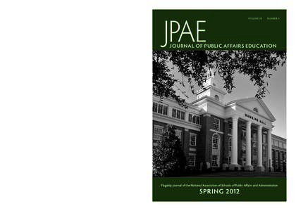 The Journal of Public Affairs Education (JPAE) is the flagship journal of the National Association of Schools of Public Affairs and Administration (NASPAA). Founded in 1970, NASPAA serves as a national and international 