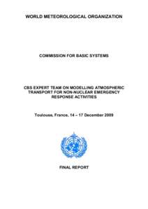 WORLD METEOROLOGICAL ORGANIZATION   COMMISSION FOR BASIC SYSTEMS  CBS EXPERT TEAM ON MODELLING ATMOSPHERIC  TRANSPORT FOR NON­NUCLEAR EMERGENCY 