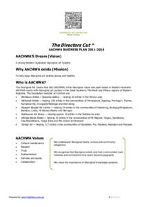 The Directors Cut ^  AACHWA BUSINESS PLAN[removed]AACHWA’S Dream (Vision) A strong Western Australian Aboriginal art industry