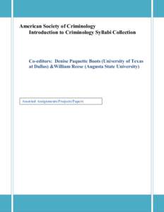 American Society of Criminology  Introduction to Criminology Syllabi Collection  Co­editors:  Denise Paquette Boots (University of Texas  at Dallas) &William Reese (Augusta State University) 