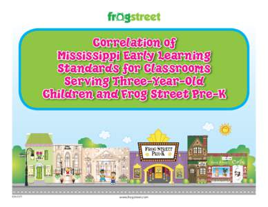 Correlation of Mississippi Early Learning Standards for Classrooms Serving Three-Year-Old Children and Frog Street Pre-K