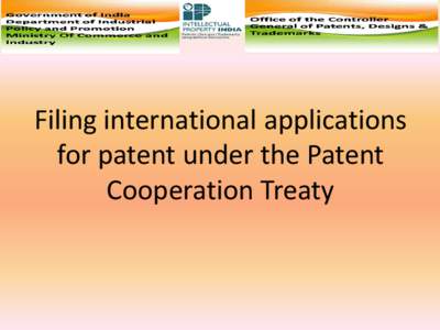 Filing international applications for patent under the Patent Cooperation Treaty How to file a patent application simultaneously in different countries?