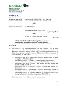 Manitoba Labour Board[removed]Portage Avenue Winnipeg, Manitoba, Canada R3C 0B6 T[removed]F[removed]www.manitoba.ca/labour/labbrd