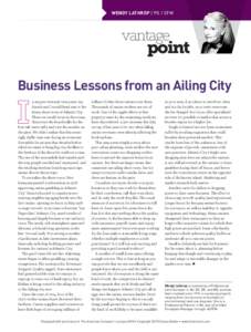 WENDY LATHROP / PS / CFM  vantage point Business Lessons from an Ailing City n my pre-teen and teen years, my