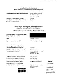 Amended Interim Designation of Agent to Receive Notification of Claimed Infringement Full Legal Name and Address of Service Provider: Skype Communications SARL[removed]Rives de Clausen