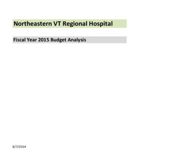 Northeastern VT Regional Hospital Fiscal Year 2015 Budget Analysis[removed]  Northeastern VT Regional Hospital