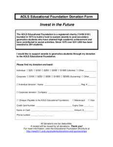 AOLS Educational Foundation Donation Form  Invest in the Future The AOLS Educational Foundation is a registered charity[removed]founded in 1973 to build a fund to sustain awards to post-secondary geomatics students 