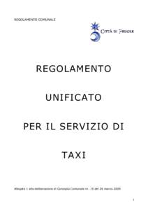 REGOLAMENTO COMUNALE  REGOLAMENTO UNIFICATO PER IL SERVIZIO DI TAXI