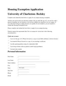 Housing Exemption Application University of Charleston- Beckley Complete and submit the form below to apply for on-campus housing exemption. All first-year and second-year full-time students who are under the age of 21, 
