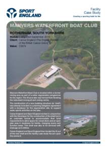 Facility Case Study Creating a sporting habit for life MANVERS WATERFRONT BOAT CLUB ROTHERHAM, SOUTH YORKSHIRE
