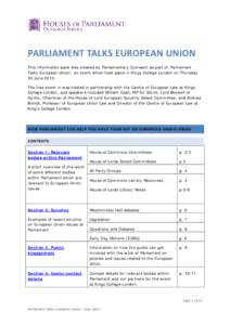 Politics of the United Kingdom / European Committees / House of Commons Information Office / Select committees of the Parliament of the United Kingdom / European Scrutiny Committee / House of Commons of the United Kingdom / Foreign Affairs Select Committee / House of Lords / European Union Act / Parliament of the United Kingdom / Westminster system / Government of the United Kingdom