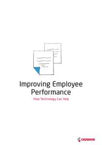 Improving Employee Performance How Technology Can Help Introduction There is no doubt that performance