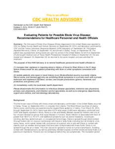 This is an official  CDC HEALTH ADVISORY Distributed via the CDC Health Alert Network October 2, 2014, 20:00 ET (8:00 PM ET) CDCHAN-00371