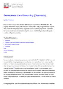 Bereavement and Mourning (Germany) By Silke Fehlemann Bereavement was a central element of Germany’s experience in World War One. The majority of Germans coping with loss were women, often with young children to suppor