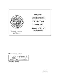 OREGON CORRECTIONS POPULATION FORECAST Annual Review of Methodology