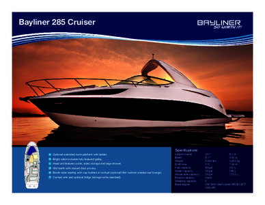 Bayliner 285 Cruiser  Specifications: a Optional extended swim platform with ladder. b Bright cabin includes fully featured galley. c Head unit features a sink, toilet, storage and large shower.
