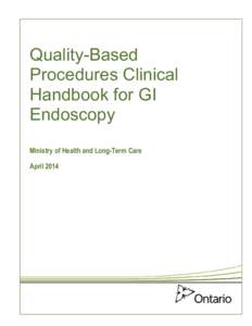 Quality-Based Procedures Clinical Handbook for GI Endoscopy Ministry of Health and Long-Term Care April 2014