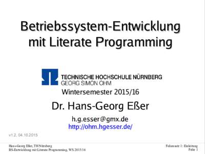 Betriebssystem-Entwicklung mit Literate Programming WintersemesterDr. Hans-Georg Eßer