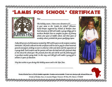 “Lambs for School” Certificate Dear ____________________________ This holiday season, I have sent a donation of $______ in your name to the “Lambs for School” (MoutonÉcole) Project supported by Friends of Burkin