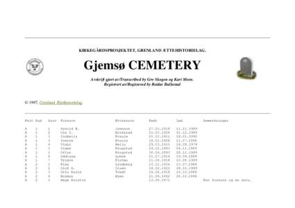 KIRKEGÅRDSPROSJEKTET, GRENLAND ÆTTEHISTORIELAG.  Gjemsø CEMETERY Avskrift gjort av/Transcribed by Gro Skogen og Kari Meen. Registrert av/Registered by Reidar Ballestad