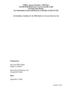 Mine Safety and Health Admininstration (MSHA) - Approved Seals - Approval Number - 120M[removed]Precision Mine Repair (PMR) 8x40 Concrete Seal
