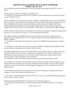 MINUTES OF THE ALLAMAKEE COUNTY BOARD OF SUPERVISORS TUESDAY, MAY 20, 2014 Board members present Schellhammer, Strub and Koenig. All members voting “AYE” unless noted. Meeting called to order by Chairperson Schellham