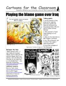 Playing the blame game over Iraq Talking points 1. As the situation in Iraq grows worse, opposing politicians, pundits and editorial cartoonists are