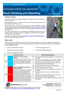 Curriculum activity risk assessment  Rock Climbing and Abseiling Activity scope This document relates to student participation in Rock Climbing or Abseiling as a curriculum activity.