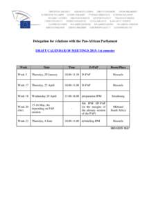 Delegation for relations with the Pan-African Parliament DRAFT CALENDAR OF MEETINGS 2015: 1st semester Week  Date