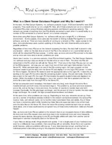 Page 1 of 2  What is a Client/Server Database Program and Why Do I need It? At the start, the Red Canyon Systems, Inc. software products (LogIn, FICIS and CenterFit) were DOS programs. They could only be run on a single 