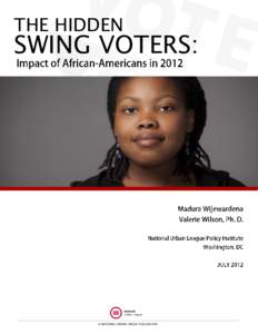 THE HIDDEN  SWING VOTERS: A  NATIONAL  URBAN  LEAGUE  PUBLICATION  