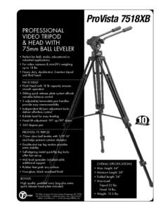 ProVista 7518XB PROFESSIONAL VIDEO TRIPOD & HEAD WITH 75mm BALL LEVELER • Perfect for field, studio, educational or