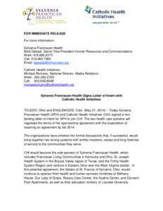 FOR IMMEDIATE RELEASE For more information: Sylvania Franciscan Health Barb Gessel, Senior Vice President Human Resources and Communications Work: [removed]Cell: [removed]