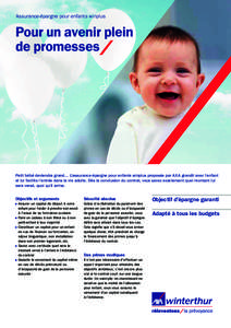 Assurance-épargne pour enfants winplus  Pour un avenir plein de promesses  Petit bébé deviendra grand… L’assurance-épargne pour enfants winplus proposée par AXA grandit avec l’enfant